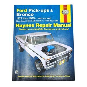 Haynes Repair Manual For Ford Pick-Ups & Bronco 1973-1979 2WD & 4WD F-100 F-350